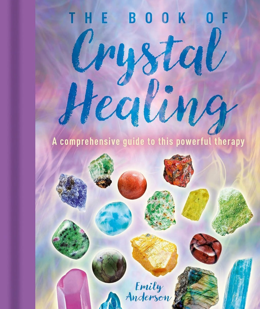 The Book of Crystal Healing
By Emily Anderson